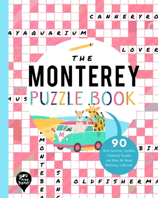 The Monterey Puzzle Book: 90 Word Searches, Jumbles, Crossword Puzzles, and More All about Monterey, California! by Bushel & Peck Books