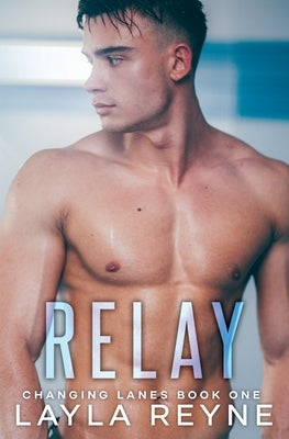 Relay by Reyne, Layla