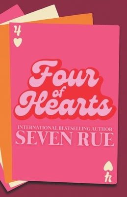 Four of Hearts: A Reverse Harem & Age Gap Novel by Rue, Seven