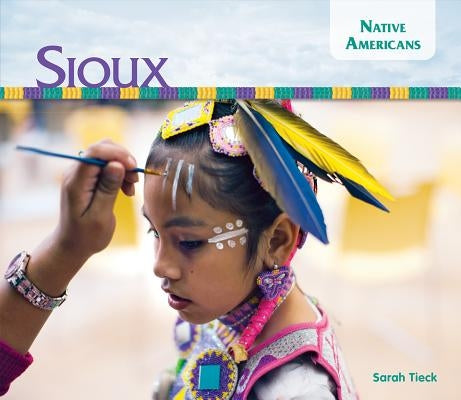 Sioux by Tieck, Sarah