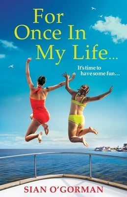 For Once In My Life by O'Gorman, Sian