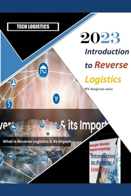 Introduction to Reverse Logistics by Saini, Sanjivan