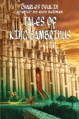 Tales of King Cambrinus by Deulin, Charles