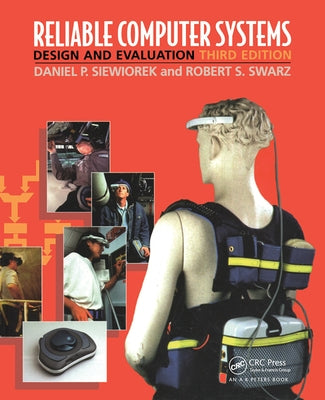 Reliable Computer Systems: Design and Evaluation, Third Edition by Siewiorek, Daniel P.