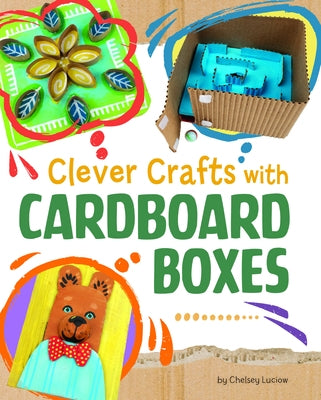 Clever Crafts with Cardboard Boxes by Luciow, Chelsey