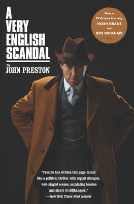 A Very English Scandal: Sex, Lies and a Murder Plot at the Heart of Establishment by Preston, John