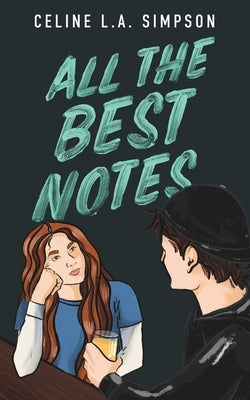 All The Best Notes by Simpson, Celine L. a.