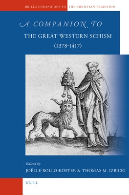 A Companion to the Great Western Schism (1378-1417) by Rollo-Koster, Joelle