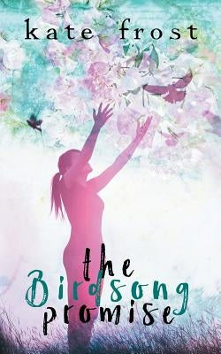 The Birdsong Promise: (The Butterfly Storm Book 2) by Frost, Kate