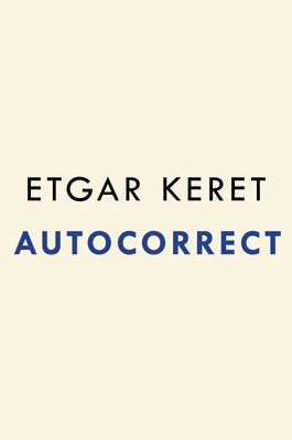 Autocorrect: Stories by Keret, Etgar