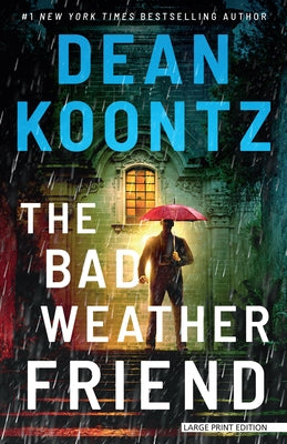 The Bad Weather Friend by Koontz, Dean