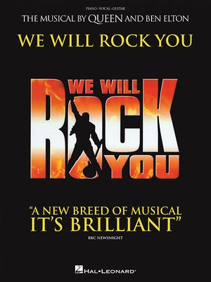 We Will Rock You: The Musical by Queen and Ben Elton by Elton, Ben