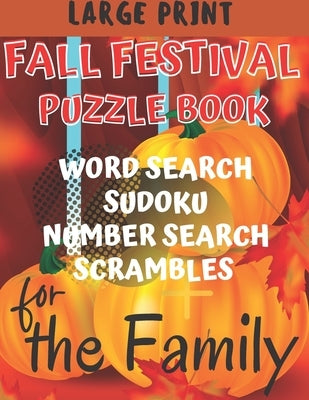 Fall Festival Puzzle Book for the Family: Variety of Puzzles with Answers, Large Print by Books, Just For Fun