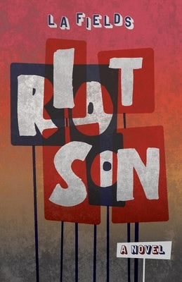 Riot Son by Fields, L. A.