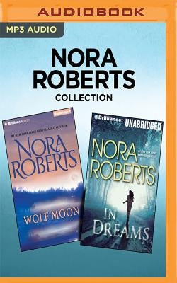 Nora Roberts Collection - Wolf Moon & in Dreams by Roberts, Nora