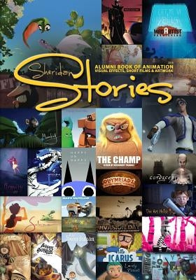 Sheridan Stories: Alumni book of animation, Visual Effects, Short Films & Artwork by Migdal, Marcin