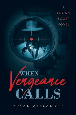 When Vengeance Calls by Alexander, Bryan