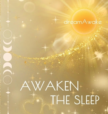 Awaken the Sleep by Dreamawake