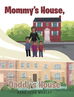 Mommy's House, Daddy's House by Jean Wadley, Sara