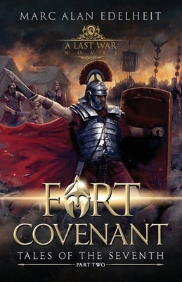 Fort Covenant: Tales of the Seventh: Part Two by Edelheit, Marc