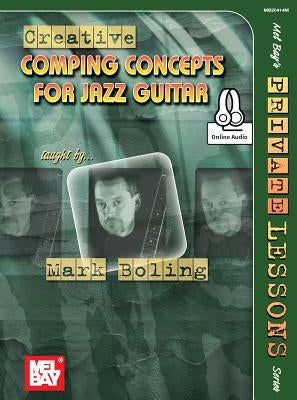 Creative Comping Concepts for Jazz Guitar by Mark Boling