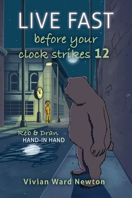 Live Fast Before Your Clock Strikes 12: Reb & Dran Hand-in Hand by Ward Newton, Vivian