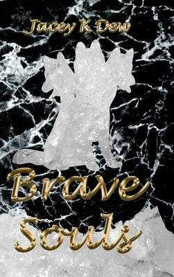 Brave Souls by Dew, Jacey K.