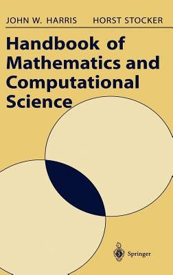 Handbook of Mathematics and Computational Science by Harris, John W.