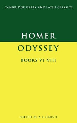 Homer: Odyssey Books VI-VIII by Homer