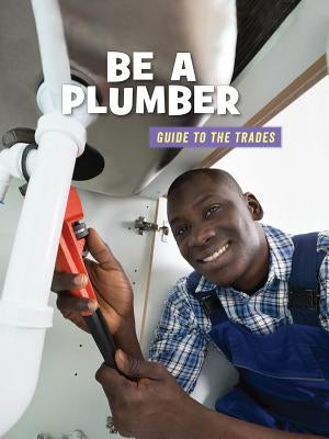 Be a Plumber by Mara, Wil