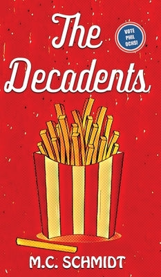 The Decadents by Schmidt, M. C.