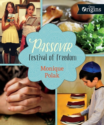 Passover: Festival of Freedom by Polak, Monique