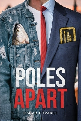 Poles Apart by Fovarge, Oscar