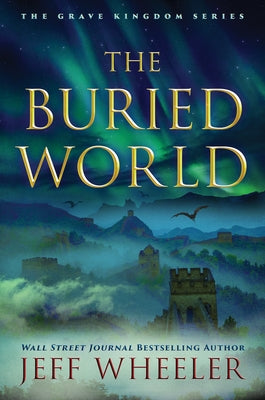 The Buried World by Wheeler, Jeff