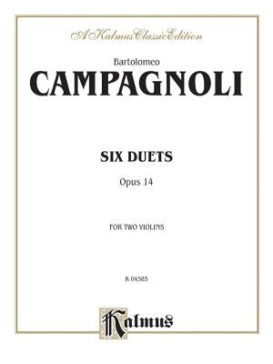 Bartolomeo Campagnoli Six Duets Opus 14: For Two Violins by Campagnoli, Bartolomeo