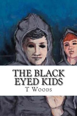 The Black Eyed Kids by Woods, T. S.