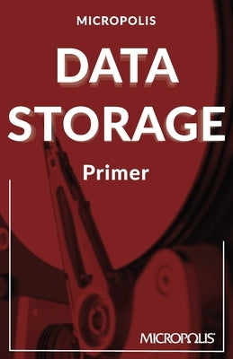 Micropolis Data Storage Primer by Micropolis Handbooks