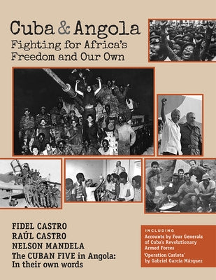 Cuba and Angola: Fighting for Africa's Freedom and Our Own by Castro, Fidel