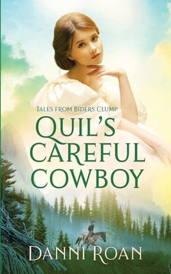 Quil's Careful Cowboy: Tales from Biders Clump Book 2 by Media, Bean Counter