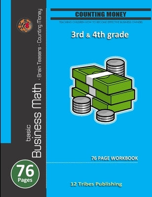 Basic Business Math - Brain Teasers, Math Story Problems & Right & Left Brain Exercises by 12 Tribes Publishing, 12 Tribes Publishi