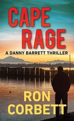 Cape Rage: Danny Barrett by Corbett, Ron