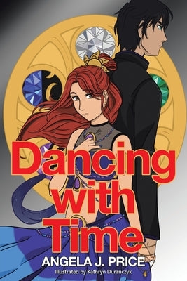 Dancing with Time by Price, Angela J.