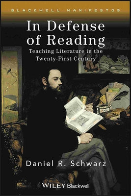 In Defense of Reading by Schwarz, Daniel R.