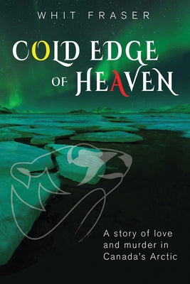 The Cold Edge of Heaven by Fraser, Whit