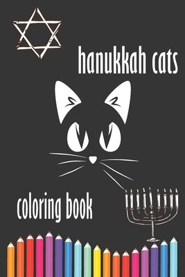 hanukkah coloring book: a Cats Coloring Book Easy, LARGE, GIANT Simple Picture Coloring Books for Toddlers, Kids Ages 2-4, Early Learning, Pre by Arts, Tikon