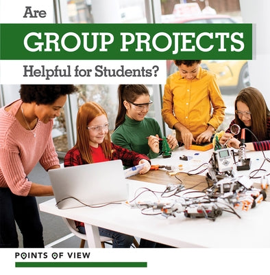 Are Group Projects Helpful for Students? by Kawa, Katie