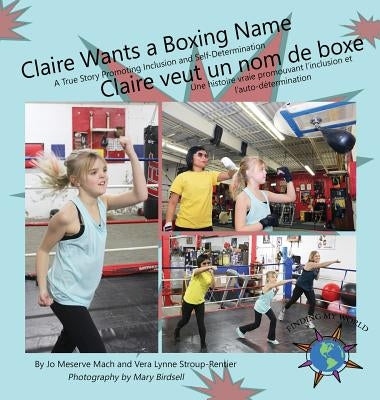 Claire Wants a Boxing Name/Claire veut un nom de boxe by Mach, Jo Meserve