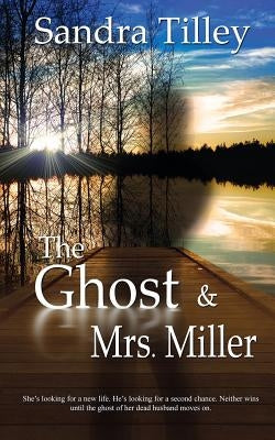 The Ghost and Mrs. Miller by Tilley, Sandra