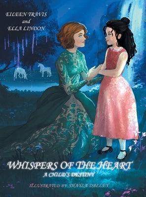 Whispers of the Heart: A Child's Destiny by Travis, Eileen