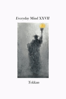 Everyday Mind XXVII by Tekkan